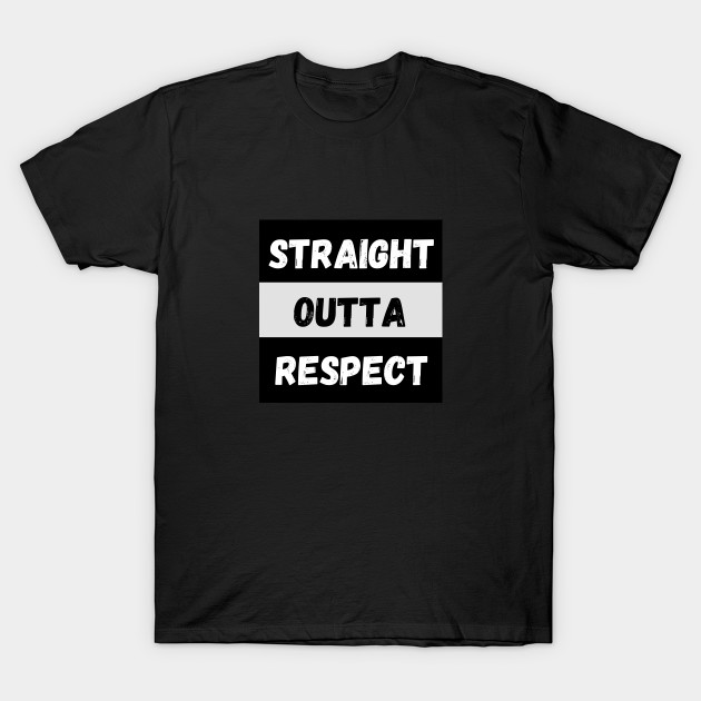 Straight Outta Respect By Abby Anime(c) by Abby Anime